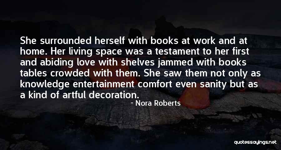 Living To Work Quotes By Nora Roberts Living To Work Quotes By Nora Roberts