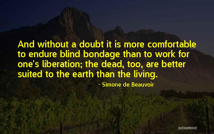 Living To Work Quotes By Simone De Beauvoir Living To Work Quotes By Simone De Beauvoir