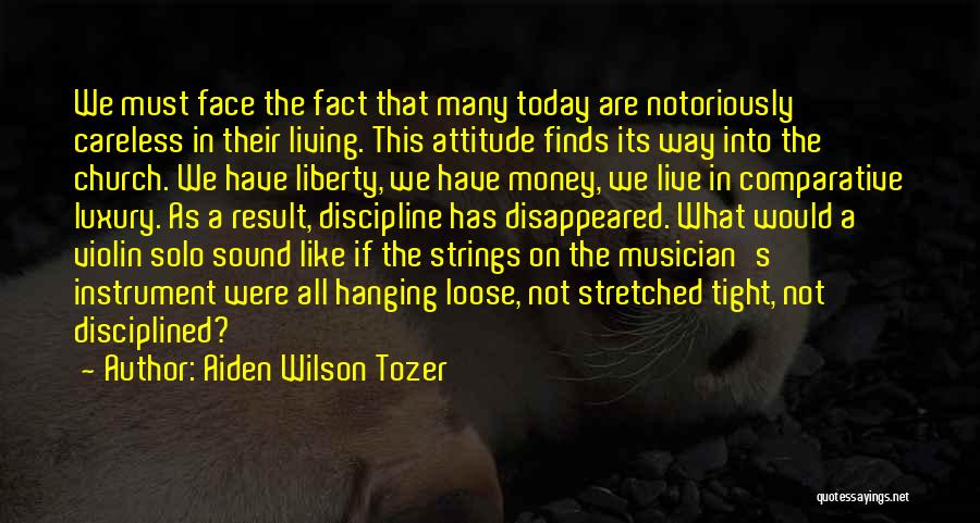 Living Today Quotes By Aiden Wilson Tozer