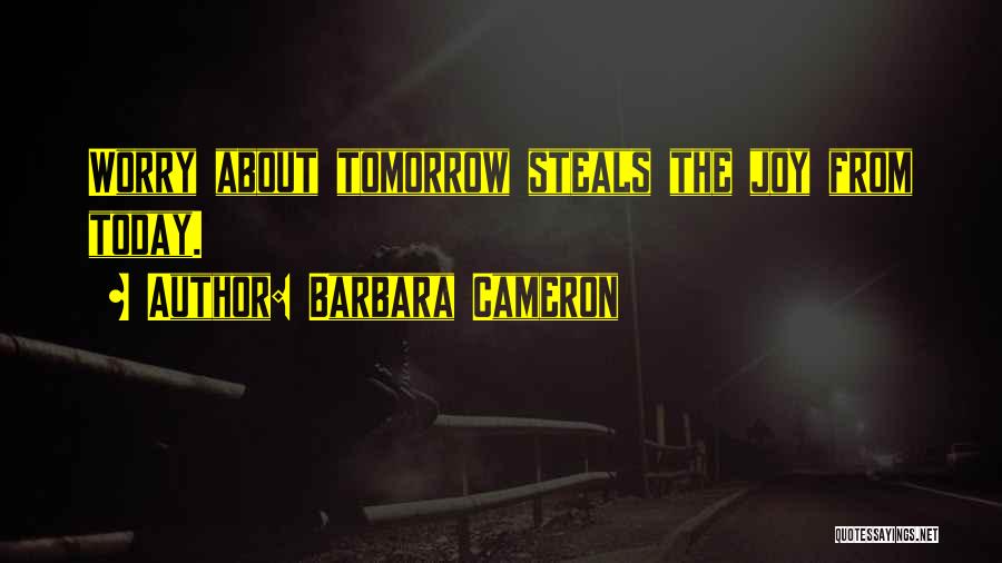 Living Today Quotes By Barbara Cameron