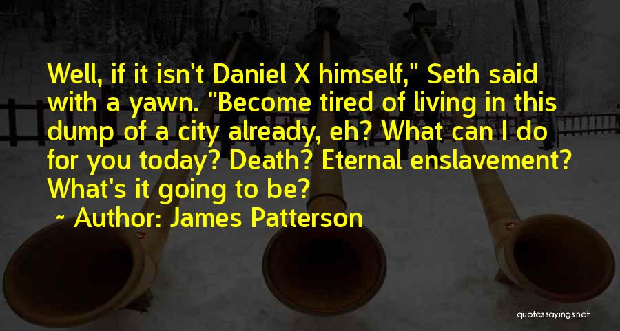 Living Today Quotes By James Patterson Living Today Quotes By James Patterson