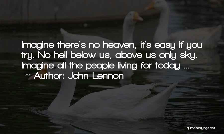 Living Today Quotes By John Lennon