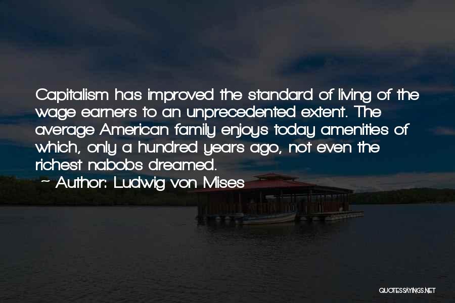 Living Today Quotes By Ludwig Von Mises