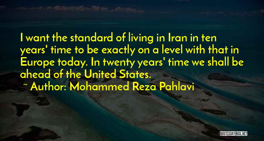 Living Today Quotes By Mohammed Reza Pahlavi