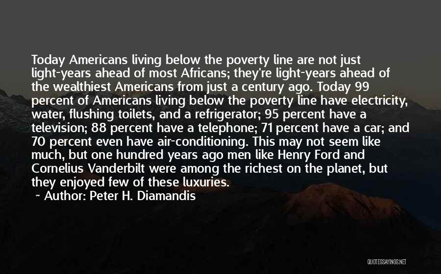 Living Today Quotes By Peter H. Diamandis