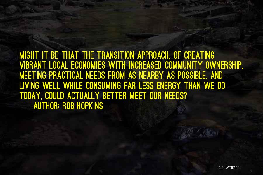 Living Today Quotes By Rob Hopkins