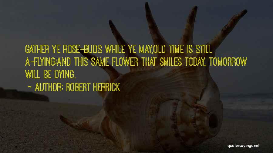 Living Today Quotes By Robert Herrick