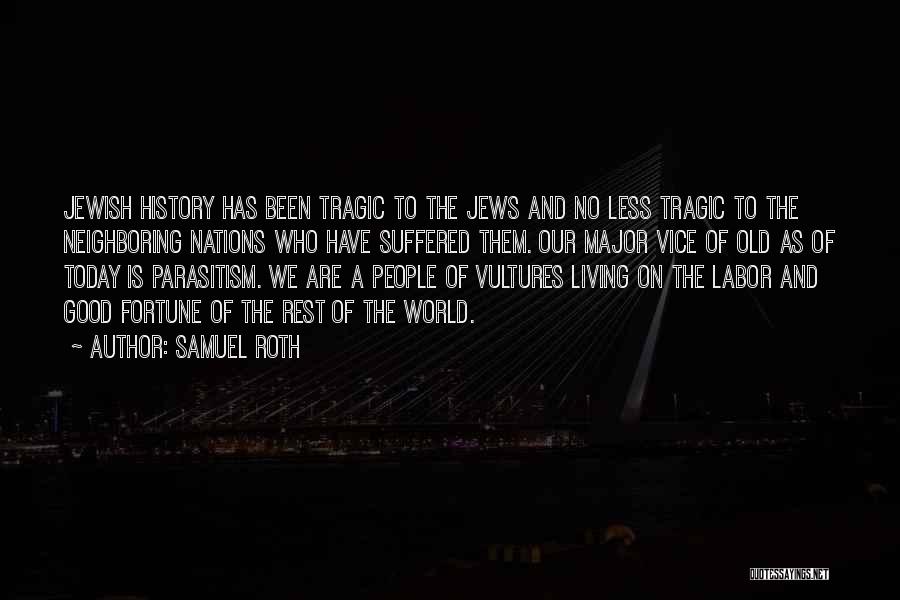 Living Today Quotes By Samuel Roth