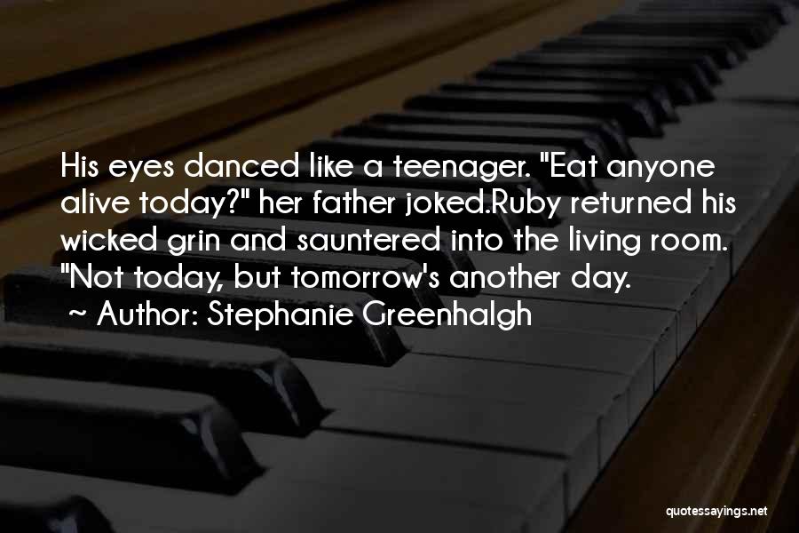 Living Today Quotes By Stephanie Greenhalgh
