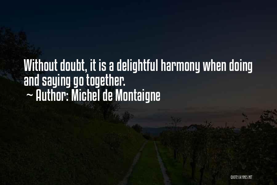 Living Together In Harmony Quotes By Michel De Montaigne