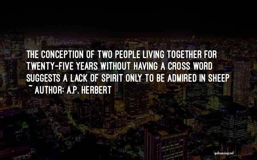 Living Together Love Quotes By A.P. Herbert