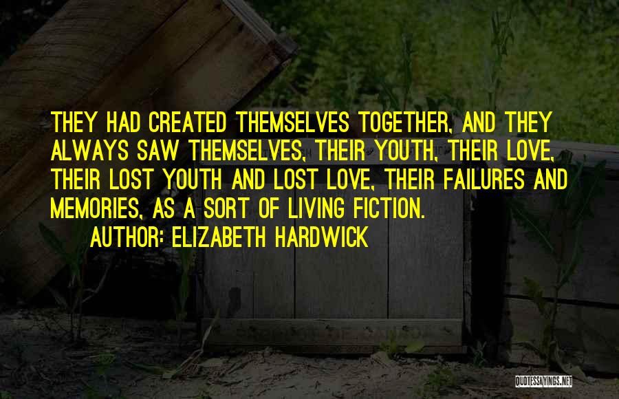 Living Together Love Quotes By Elizabeth Hardwick
