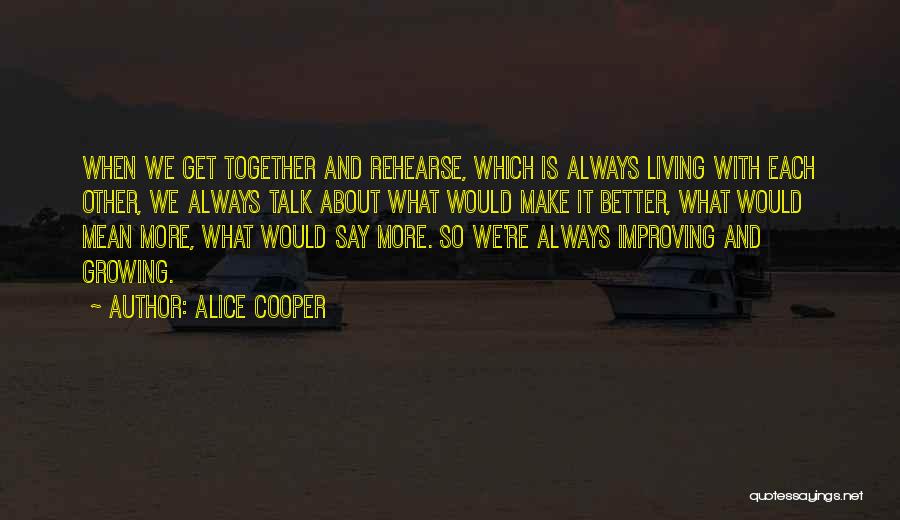 Living Together Quotes By Alice Cooper