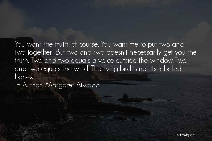 Living Together Quotes By Margaret Atwood