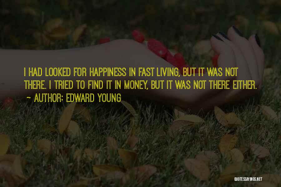 Living Too Fast Quotes By Edward Young