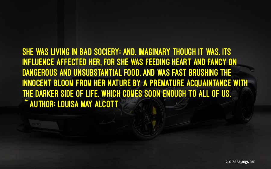 Living Too Fast Quotes By Louisa May Alcott