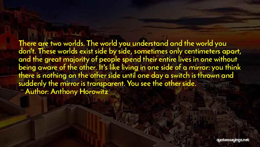 Living Two Lives Quotes By Anthony Horowitz