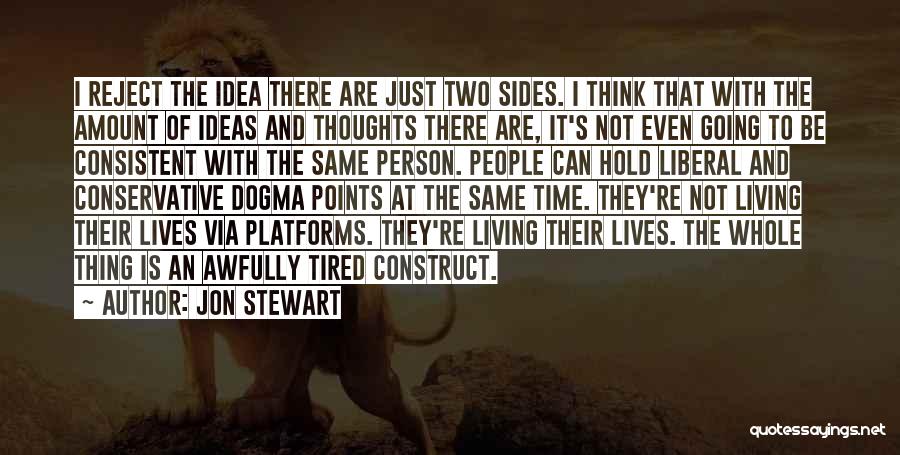 Living Two Lives Quotes By Jon Stewart