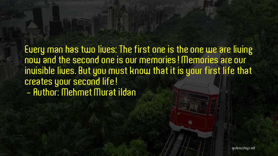 Living Two Lives Quotes By Mehmet Murat Ildan
