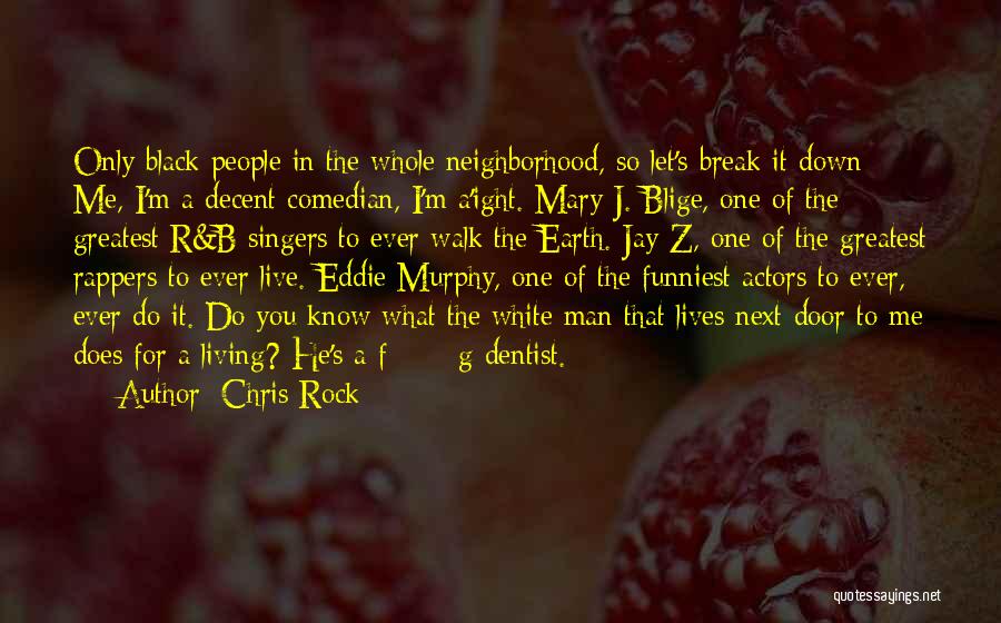 Living Under A Rock Quotes By Chris Rock