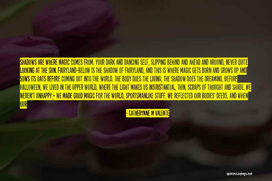 Living Unhappy Quotes By Catherynne M Valente Living Unhappy Quotes By Catherynne M Valente