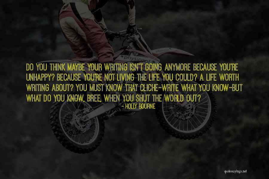 Living Unhappy Quotes By Holly Bourne Living Unhappy Quotes By Holly Bourne