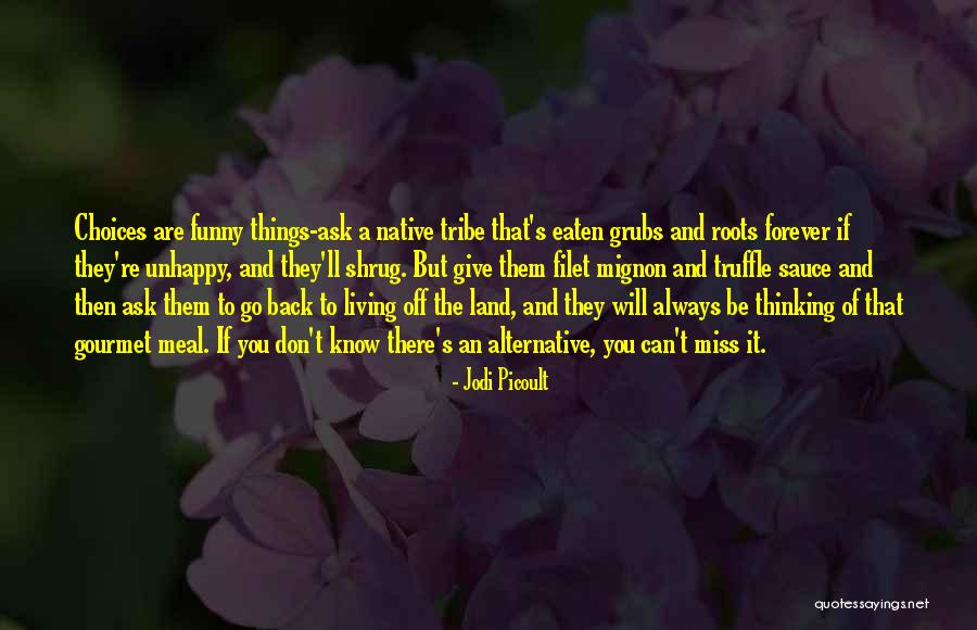 Living Unhappy Quotes By Jodi Picoult Living Unhappy Quotes By Jodi Picoult