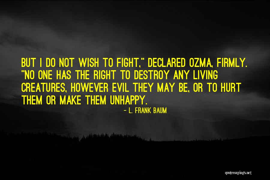 Living Unhappy Quotes By L. Frank Baum Living Unhappy Quotes By L. Frank Baum
