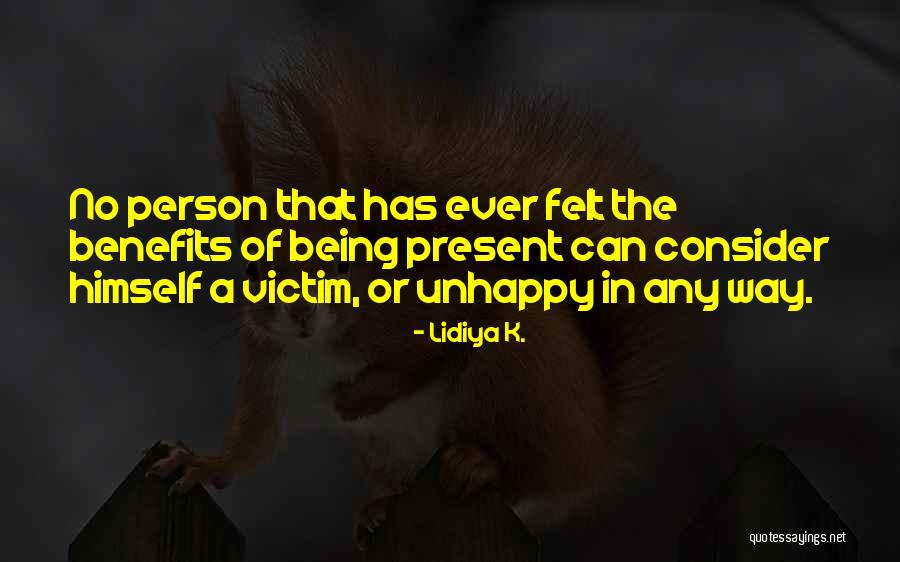 Living Unhappy Quotes By Lidiya K. Living Unhappy Quotes By Lidiya K.