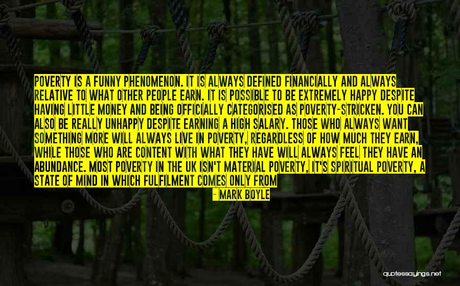Living Unhappy Quotes By Mark Boyle Living Unhappy Quotes By Mark Boyle