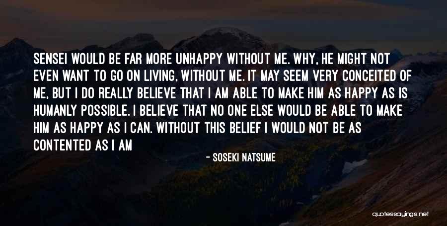 Living Unhappy Quotes By Soseki Natsume Living Unhappy Quotes By Soseki Natsume