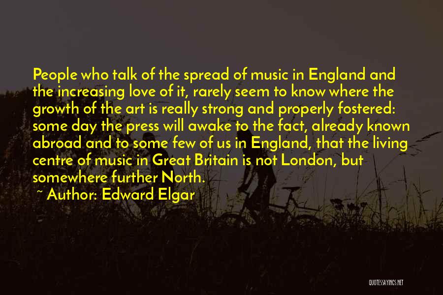 Living Up North Quotes By Edward Elgar