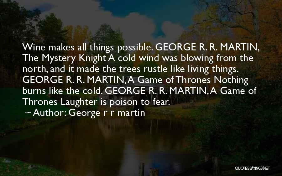 Living Up North Quotes By George R R Martin