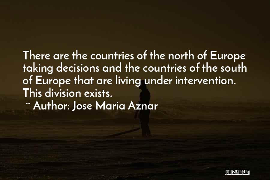 Living Up North Quotes By Jose Maria Aznar