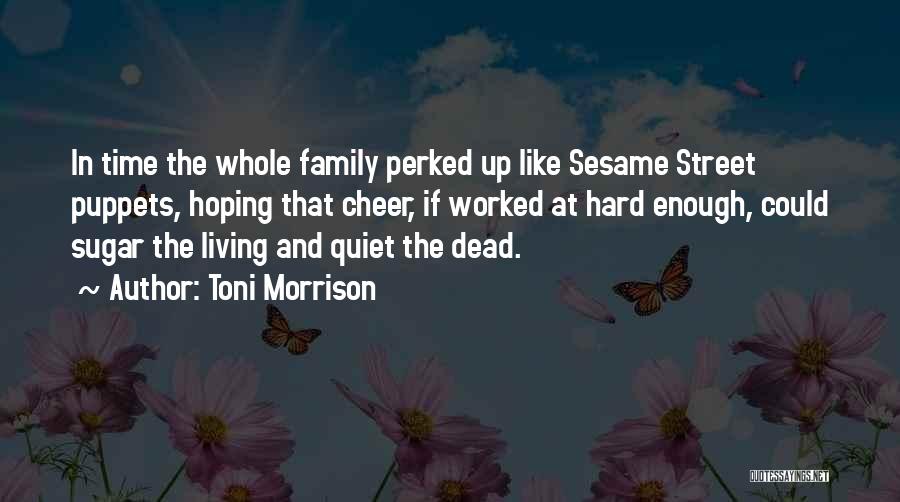 Living Up The Street Quotes By Toni Morrison