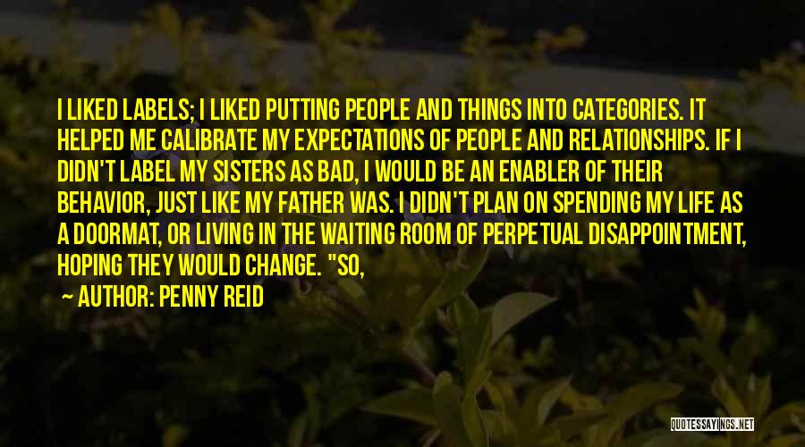 Living Up To People's Expectations Quotes By Penny Reid