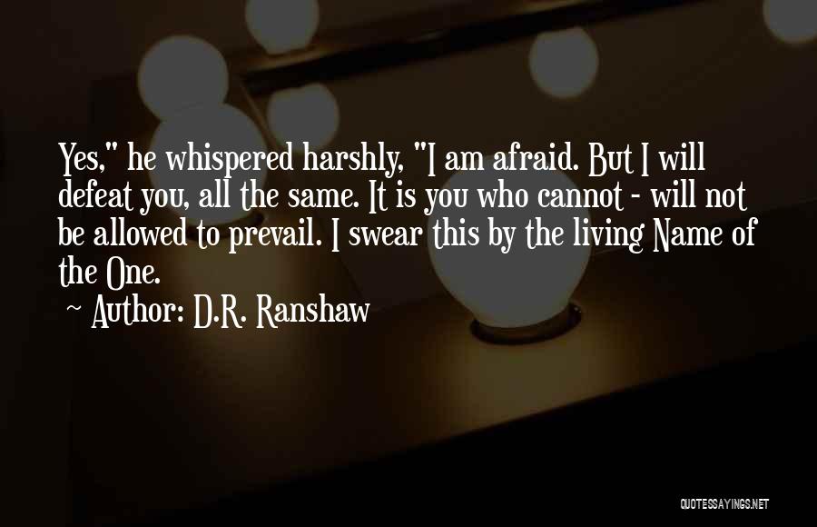 Living Up To Your Name Quotes By D.R. Ranshaw
