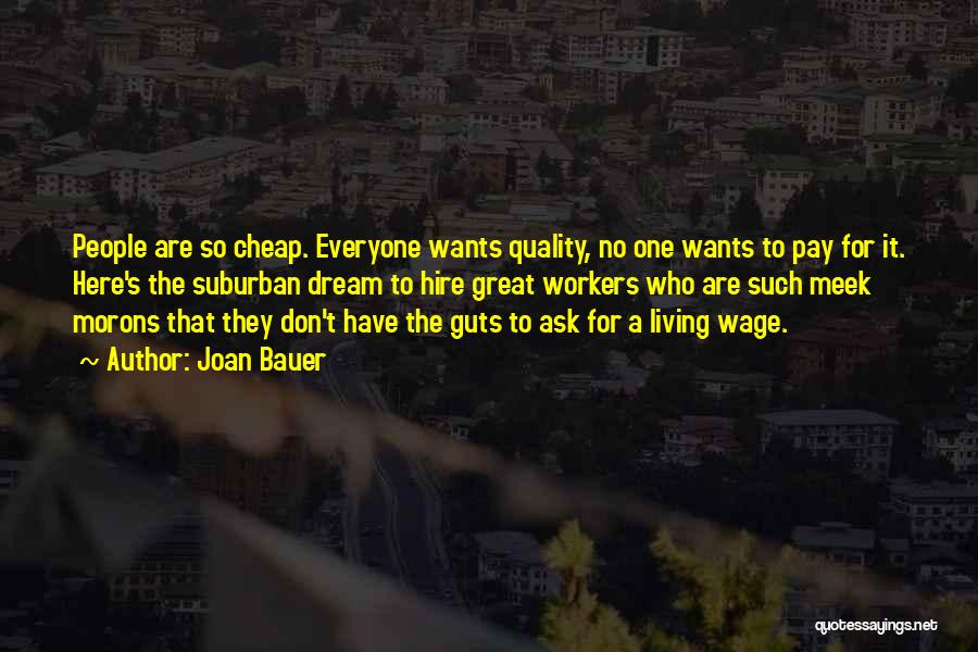 Living Wage Quotes By Joan Bauer