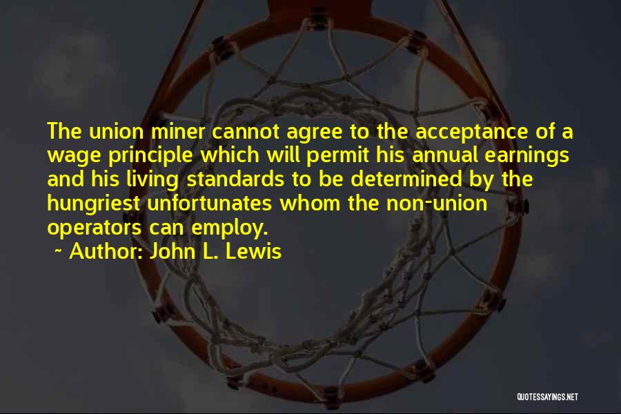 Living Wage Quotes By John L. Lewis