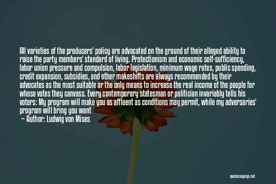 Living Wage Quotes By Ludwig Von Mises