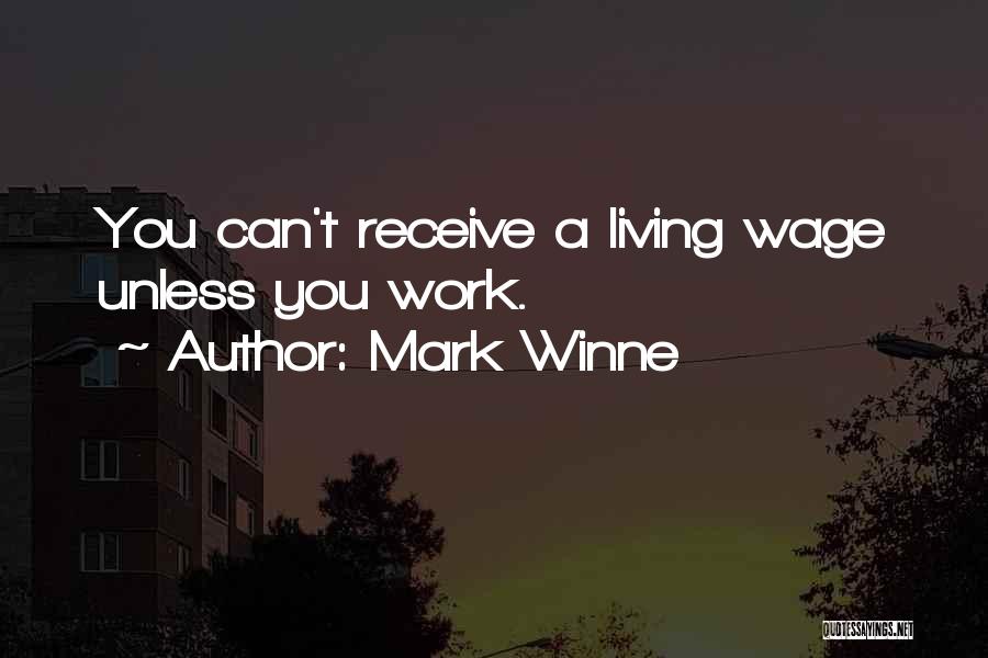 Living Wage Quotes By Mark Winne