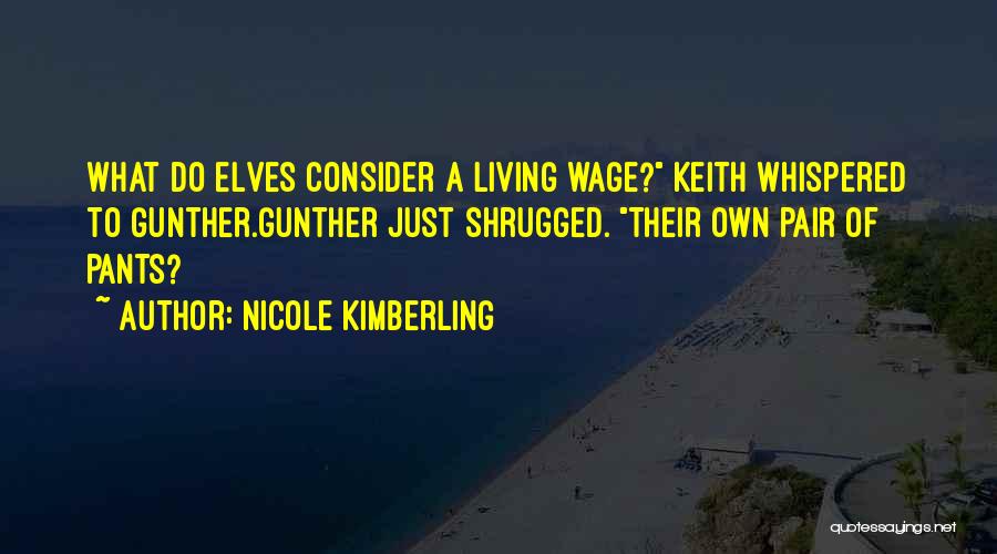 Living Wage Quotes By Nicole Kimberling