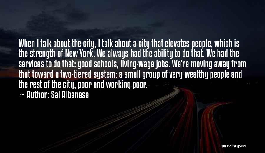 Living Wage Quotes By Sal Albanese