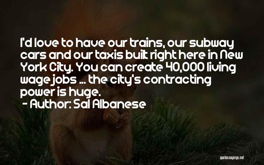 Living Wage Quotes By Sal Albanese