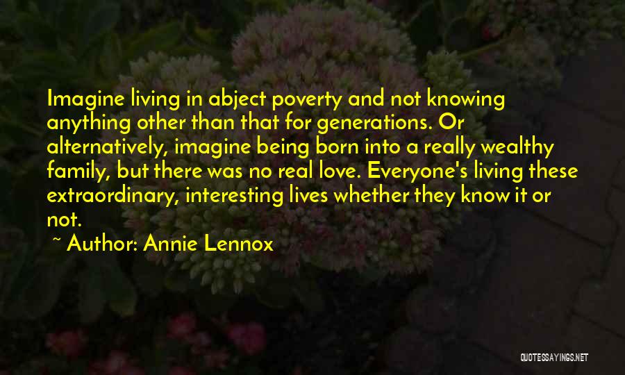 Living Wealthy Quotes By Annie Lennox