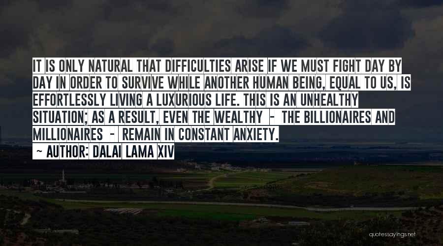 Living Wealthy Quotes By Dalai Lama XIV