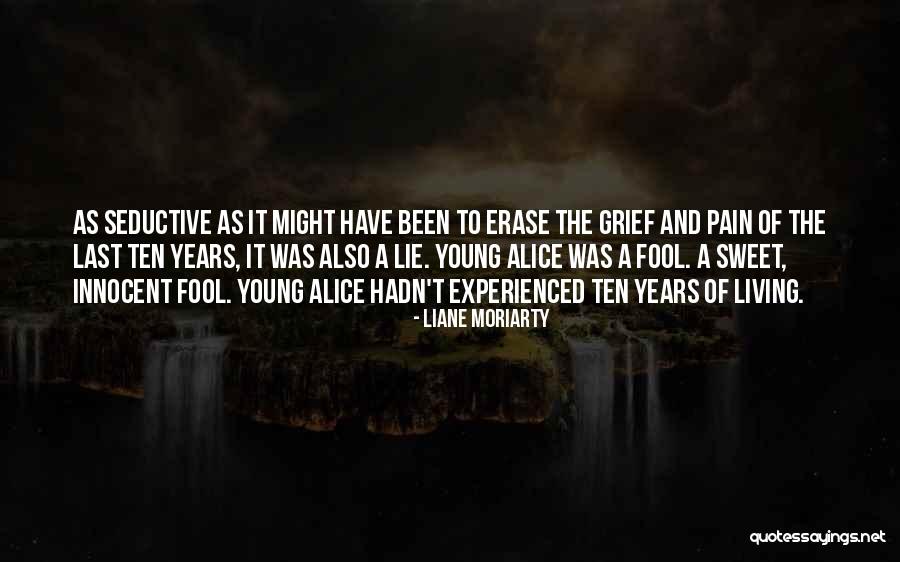 Living While Young Quotes By Liane Moriarty Living While Young Quotes By Liane Moriarty