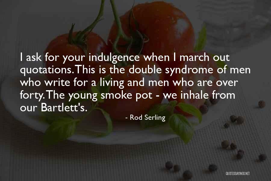 Living While Young Quotes By Rod Serling Living While Young Quotes By Rod Serling