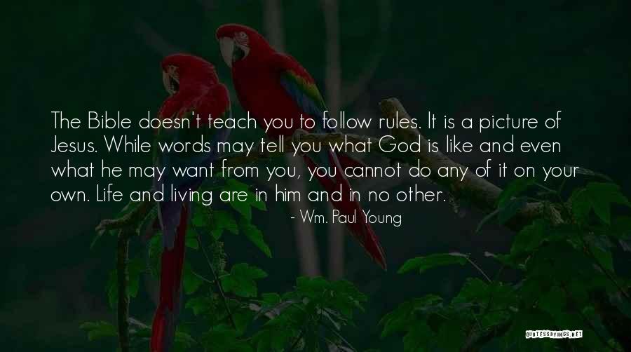 Living While Young Quotes By Wm. Paul Young Living While Young Quotes By Wm. Paul Young