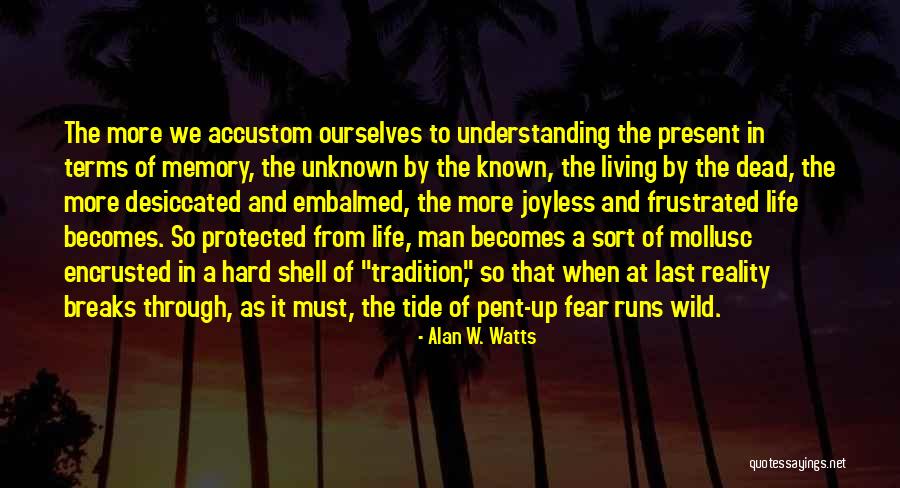 Living Wild Quotes By Alan W. Watts Living Wild Quotes By Alan W. Watts